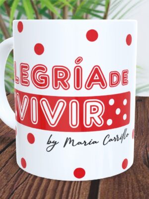 Taza "ALEGRÍA DE VIVIR"
